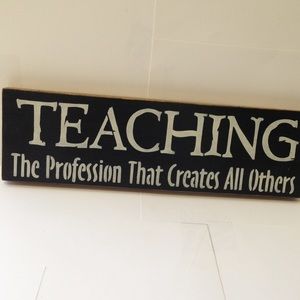 Teaching Decorative Sign Phrase Inspirational Gift